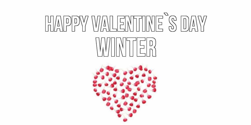 Greetings card с именем, Winter Happy Valentine`s Day сердечко для любимой Greetings with text for free download 